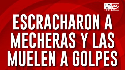 Tremendo: escracharon a mecheras y las molieron a golpes
