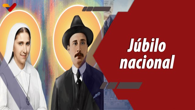 Programa Especial | ¡Júbilo nacional! Por canonización de José Gregorio Hernández y Carmen Rendiles