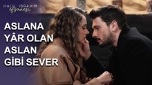 Aslana Yâr Olan, Aslan Gibi Sever - Halil İbrahim Efsanesi