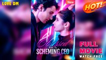 Trapped By My Scheming CEO - Full HD Movie [English Sub] | Watch Till The End