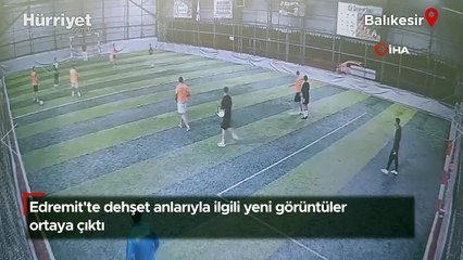 Edremit'te dehşet anlarıyla ilgili yeni görüntüler ortaya çıktı!