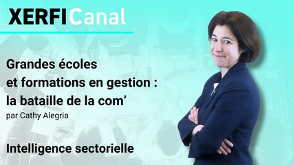 Grandes écoles et formations en gestion : la bataille de la com’ [Cathy Alegria]