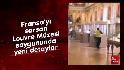 Fransa'yı sarsan Louvre Müzesi soygununda yeni detaylar ortaya çıktı
