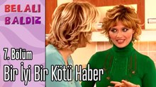 Bir İyi Bir Kötü Haber - Belalı Baldız 7. Bölüm