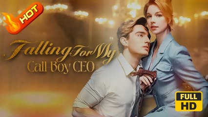 Falling for My Call Boy CEO | Full Movie HD -  SweetRomance Love Drama ShortFilms Love Office