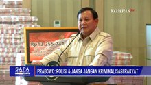 Tegas! Presiden Prabowo Ingatkan Jaksa-Polisi Tak Kriminalisasi Rakyat Kecil | SAPA MALAM