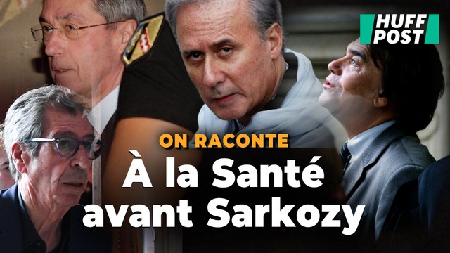Ces politiques qui ont été incarcérés dans la même prison que Sarkozy