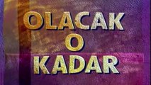 Olacak O Kadar 24-Cü Bölüm