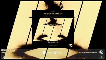 DSR510 HR Department - Traoulé • Deepsessions Recordings
