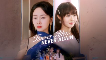 Hot 🔥 Forever After Never Again - Full Movie