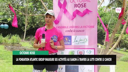 [#Reportage] Octobre Rose : la Fondation Atlantic Group inaugure ses activités au Gabon à travers la lutte contre le cancer