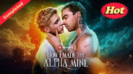 [Boss Drama] How I Made the Alpha Mine (COMPLETED) - 2025 | ReelShort