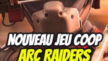 Nouveau Jeu coop, ARC RAIDERS !