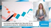 AI Stocks Contribute $5 Trillion To US Household Wealth, JPMorgan Reveals