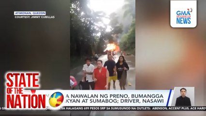 Tanker na nawalan ng preno, bumangga sa 3 sasakyan at sumabog; driver, nasawi | SONA