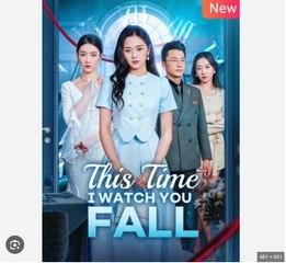 This Time I Watch You Fall - FULL MOVIE [Eng Sub]