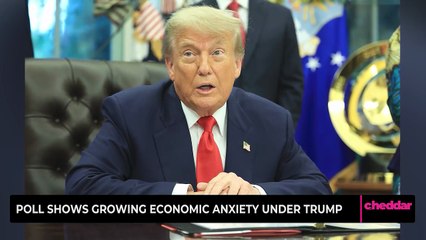 Poll Shows Growing Economic Anxiety Under Trump