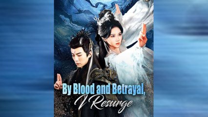 By Blood And Betrayal, I Resurge (DUBBED) - Full HD Movie Uncut