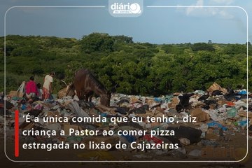 ‘É a única comida que eu tenho’, diz criança a Pastor ao comer pizza estragada no lixão de Cajazeiras
