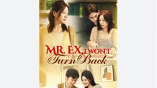 Mr Ex I Won’t Turn Back (2025) - FULL [Eng Sub]