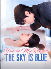 You're My Reason the Sky Is Blue - Drama FULL MOVIES ENGLISH SUB