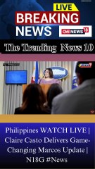 Philippines WATCH LIVE | Claire Casto Delivers Game-Changing Marcos Update | N18G #News