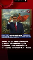Maduro dijo que Venezuela dispone de misiles antiaéreos rusos para defender al país cuando denuncia una amenaza militar de Estados Unidos