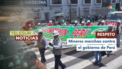 Mineros peruanos marchan por una ampliación de concesiones