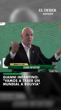 Gianni Infantino: Vamos a traer un Mundial a Bolivia