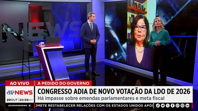Congresso adia novamente votação da LDO de 2026; Deysi Cioccari e Dora Kramer comentam