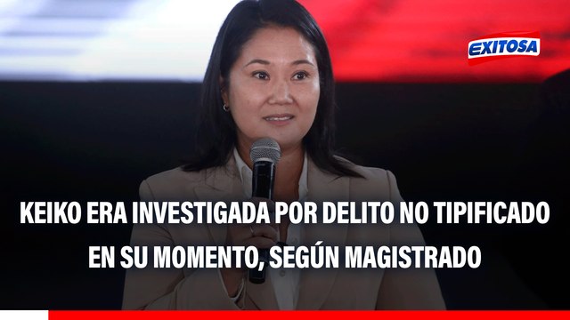 Caso 'Cócteles': Keiko Fujimori era investigada por delito que no estuvo vigente en 2011 y 2016