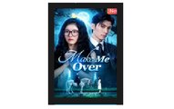 Make Me Over Chinese Drama - English Sub
