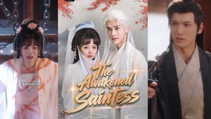 The Awakened Saintess Chinese Drama - English Sub