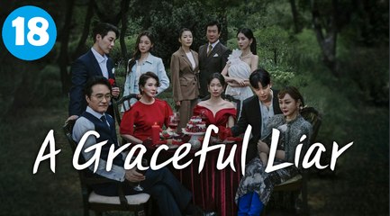 A Graceful Liar Episode 18 Engsub