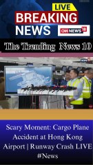 Scary Moment: Cargo Plane Accident at Hong Kong Airport | Runway Crash LIVE #News