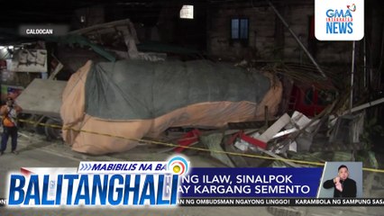 Bahay at poste ng ilaw, sinalpok ng truck na may kargang semento | Balitanghali