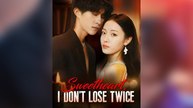 Sweetheart, I Don’t Lose Twice (2025) - FULL HD [Eng Sub]