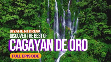 Discover the best of Cagayan De Oro (Full Episode) | Biyahe ni Drew