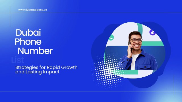 Dubai Phone Number List & B2C Database | Verified Dubai Phone Number Leads for Marketing