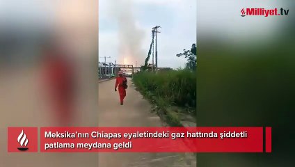 Meksika’da gaz hattında şiddetli patlama! Alevler 15 metreye kadar yükseldi, yaralılar var