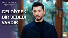 Geldiysek, Bir Sebebi Vardır - Halil İbrahim Efsanesi