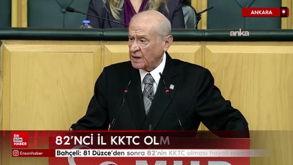 Bahçeli: 81 Düzce’den sonra 82’nin KKTC olması hayat memat meselesidir