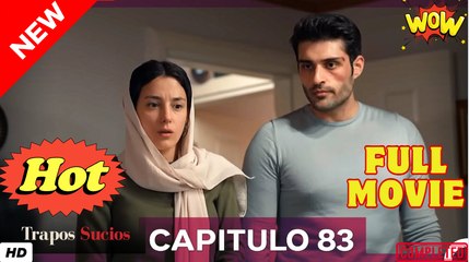 Trapos Sucios CapÍTulo 85 Completo-FULL MOVIE