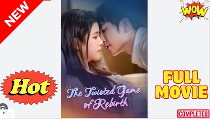 The Twisted Game Of Rebirth (2025) - FULL [Eng Sub]