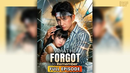 What He Forgot To Remember (2025) - FULL & DETAILED VERSION