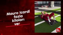 Mauro Icardi fazla kiloları verdi