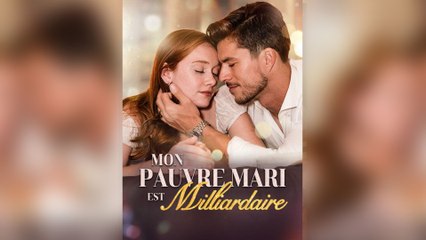 Mon Pauvre Mari est Milliardaire Épisode Complet