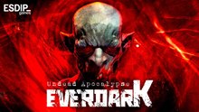 Tráiler de Everdark Undead Apocalypse