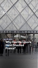 Why Has the Louvre Heist Shocked France.mp4