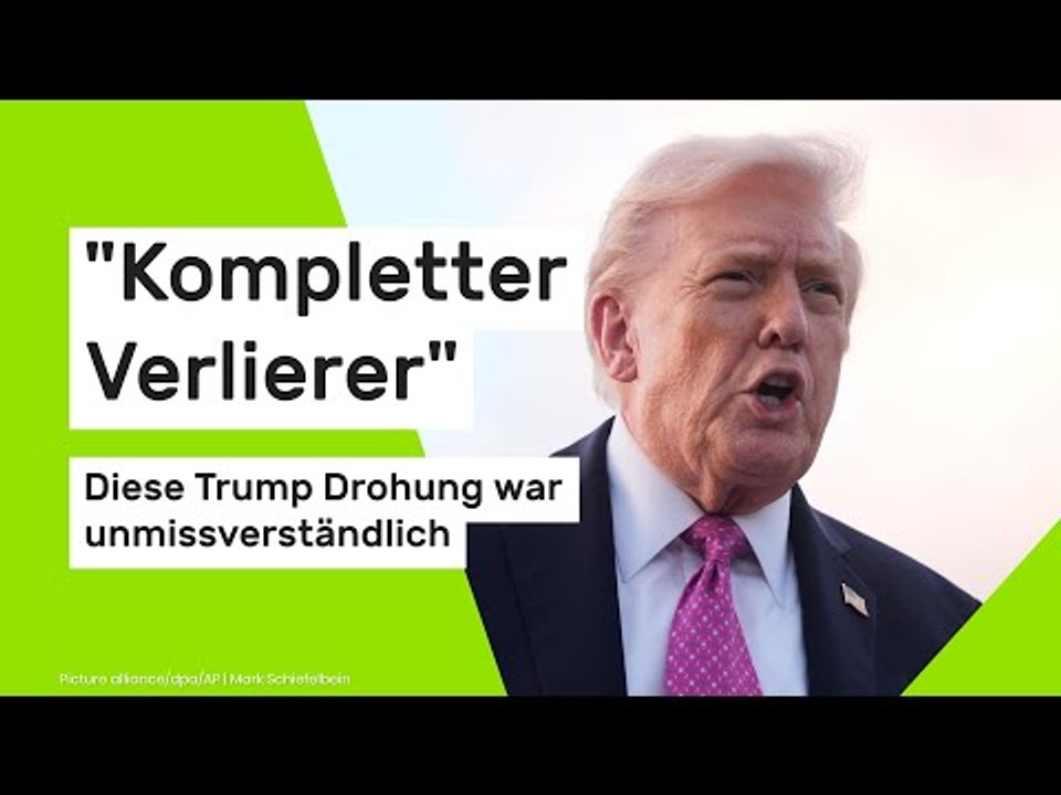 'Kompletter Verlierer' - diese Trump Drohung war unmissverständlich